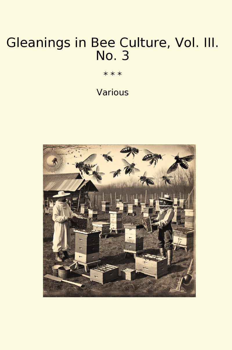 Gleanings in Bee Culture, Vol. III. No. 3