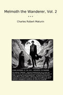 Melmoth the Wanderer, Vol. 2