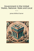 Government in the United States, National, State and Local