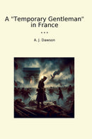 "A "Temporary Gentleman" in France"