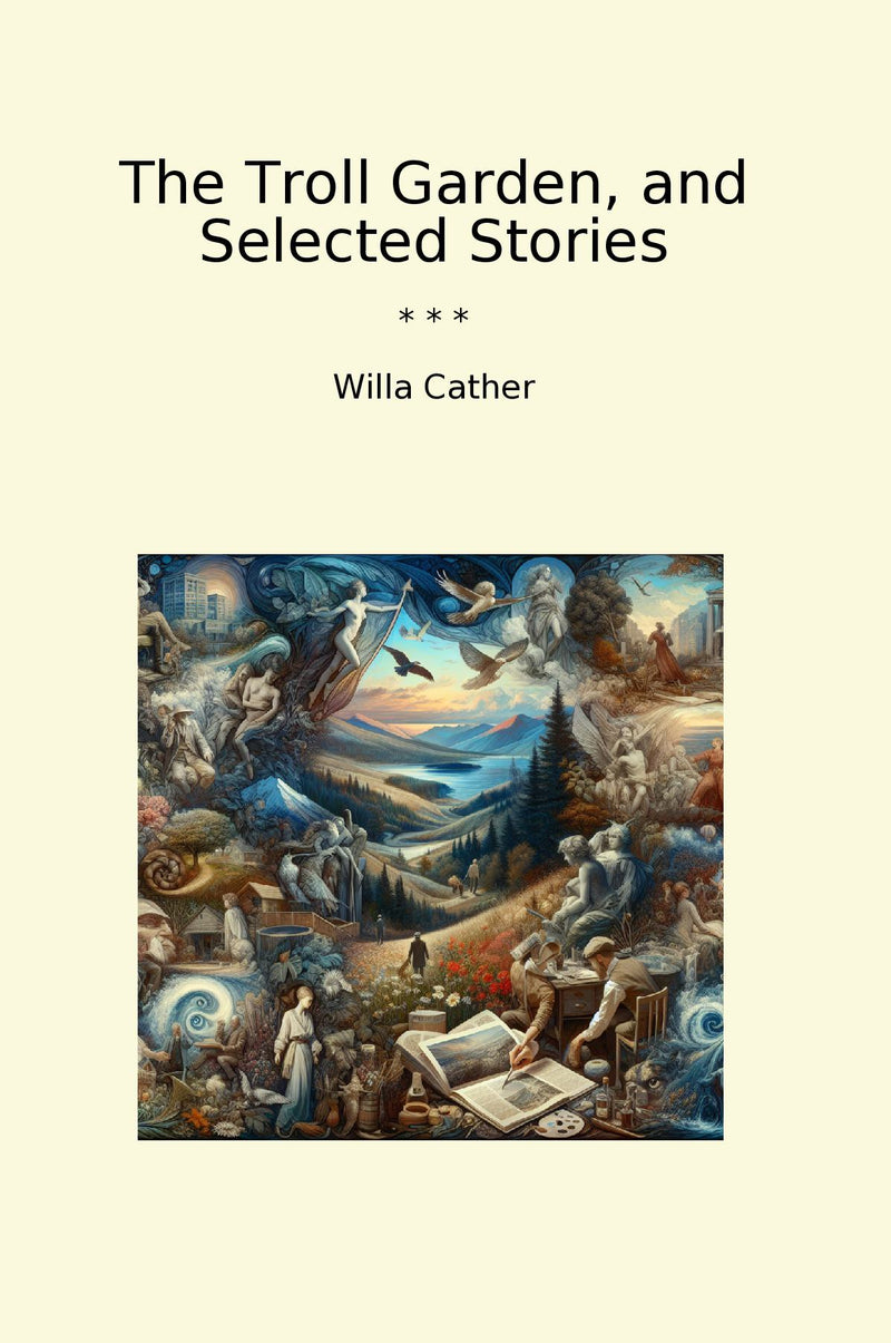 The Troll Garden, and Selected Stories
