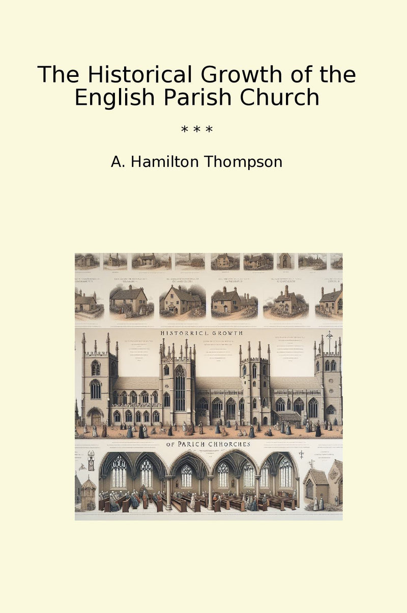 The Historical Growth of the English Parish Church