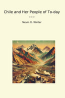 Chile and Her People of To-day