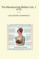 The Manoeuvring Mother (vol. 1 of 3)