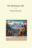 The Strenuous Life