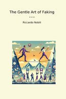 The Gentle Art of Faking