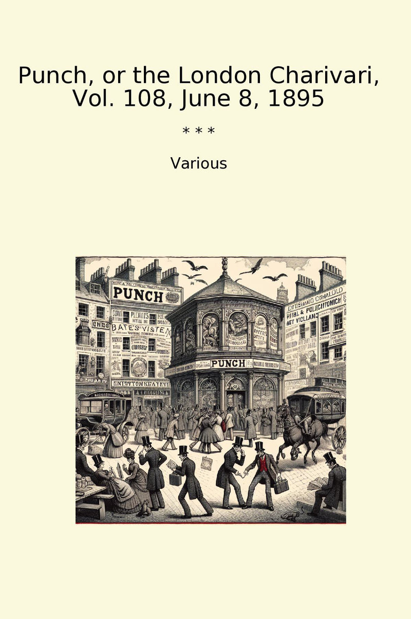 Punch, or the London Charivari, Vol. 108, June 8, 1895