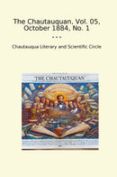 The Chautauquan, Vol. 05, October 1884, No. 1