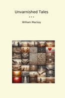 Unvarnished Tales
