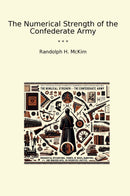 The Numerical Strength of the Confederate Army