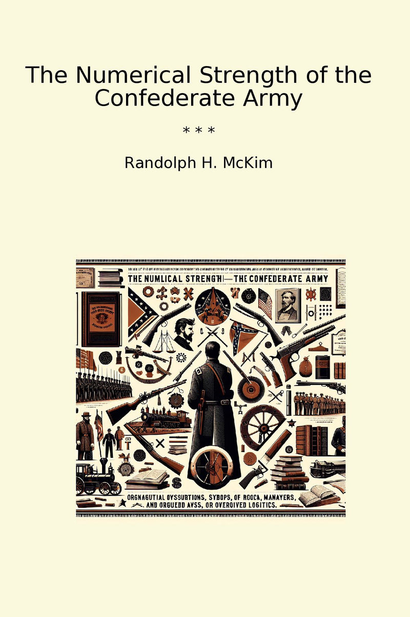 The Numerical Strength of the Confederate Army