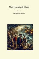 The Haunted Mine