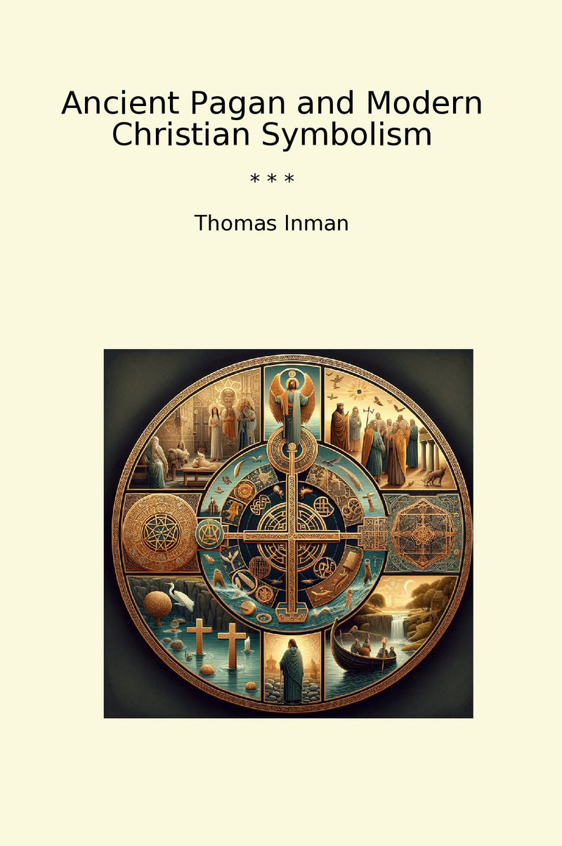 Ancient Pagan and Modern Christian Symbolism