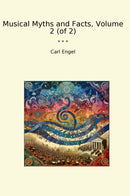 Musical Myths and Facts, Volume 2 (of 2)