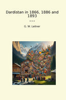 Dardistan in 1866, 1886 and 1893