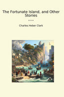 The Fortunate Island, and Other Stories