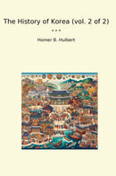 The History of Korea (vol. 2 of 2)