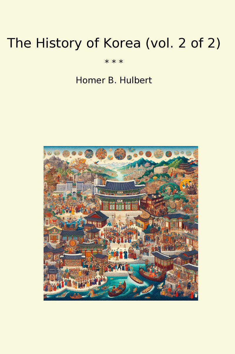 The History of Korea (vol. 2 of 2)