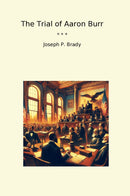 The Trial of Aaron Burr