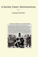 A Society Clown: Reminiscences