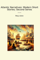 Atlantic Narratives: Modern Short Stories; Second Series