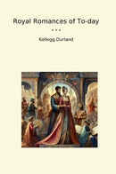 Royal Romances of To-day