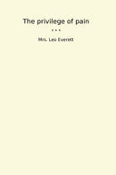 The privilege of pain