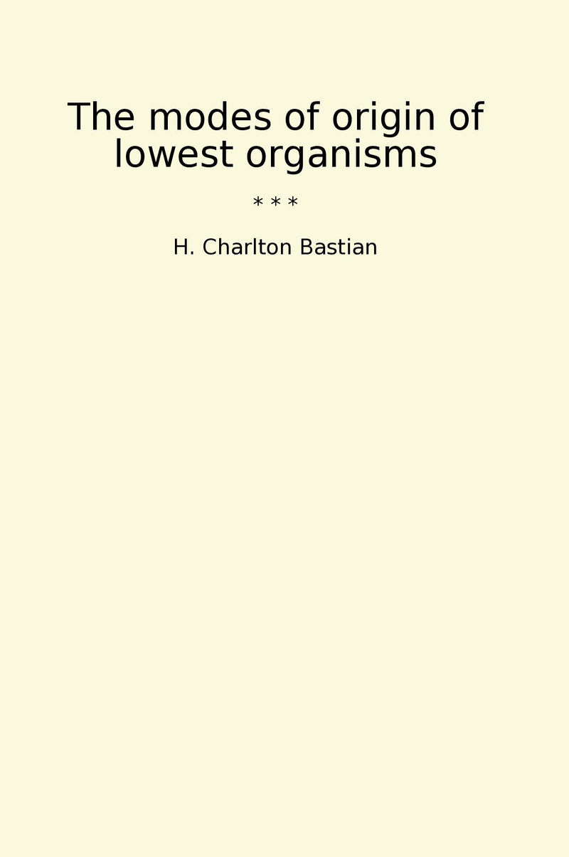 The modes of origin of lowest organisms