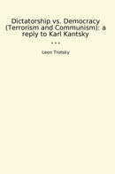 Dictatorship vs. Democracy (Terrorism and Communism): a reply to Karl Kantsky