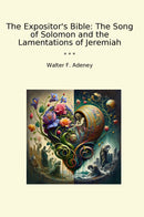 The Expositor's Bible: The Song of Solomon and the Lamentations of Jeremiah