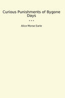 Curious Punishments of Bygone Days