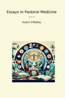 Essays In Pastoral Medicine