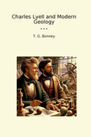 Charles Lyell and Modern Geology