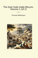 The East India Vade-Mecum, Volume 1 (of 2)