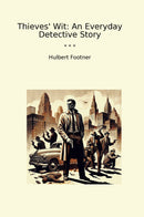 Thieves' Wit: An Everyday Detective Story