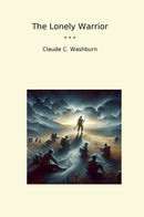 The Lonely Warrior