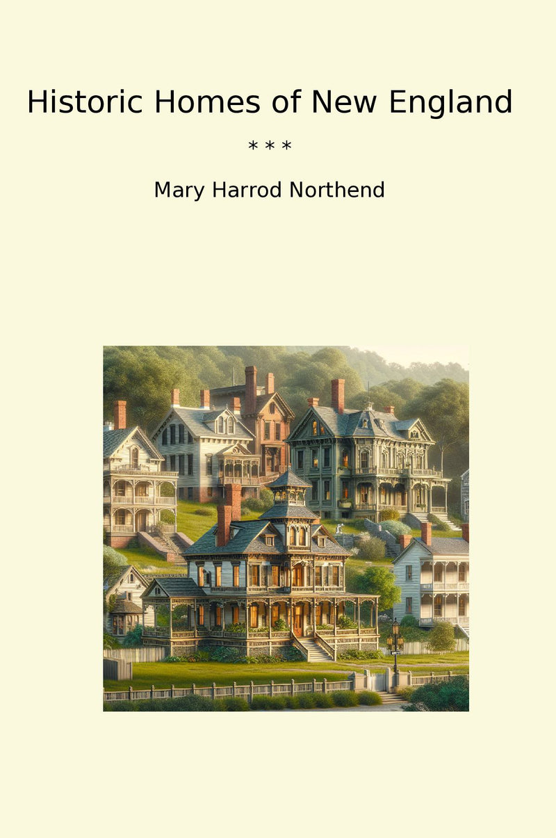 Historic Homes of New England