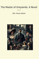 The Master of Greylands: A Novel