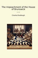 The Impeachment of the House of Brunswick