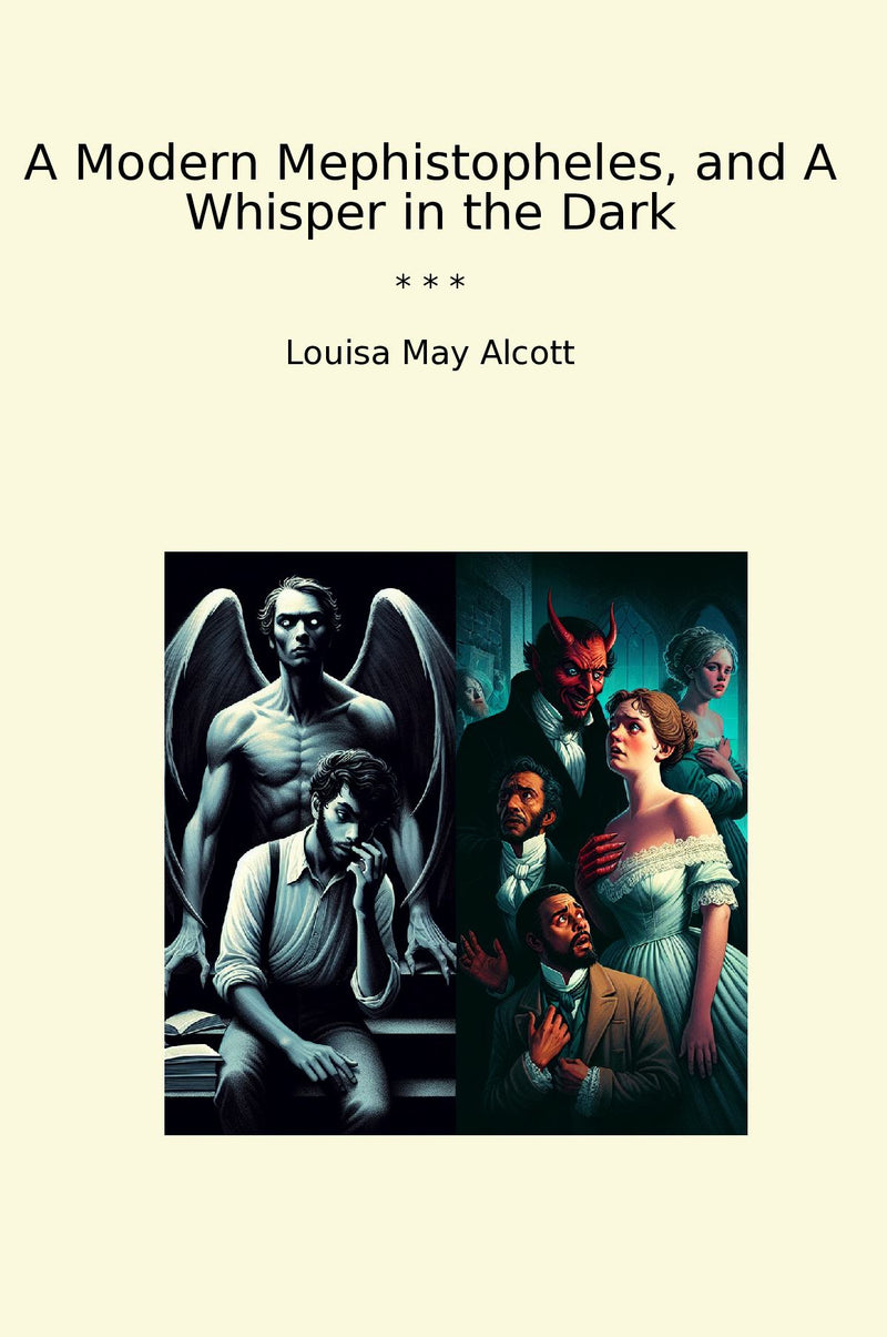 A Modern Mephistopheles, and A Whisper in the Dark