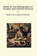 Notes on the Bibliography of Yucatan and Central America