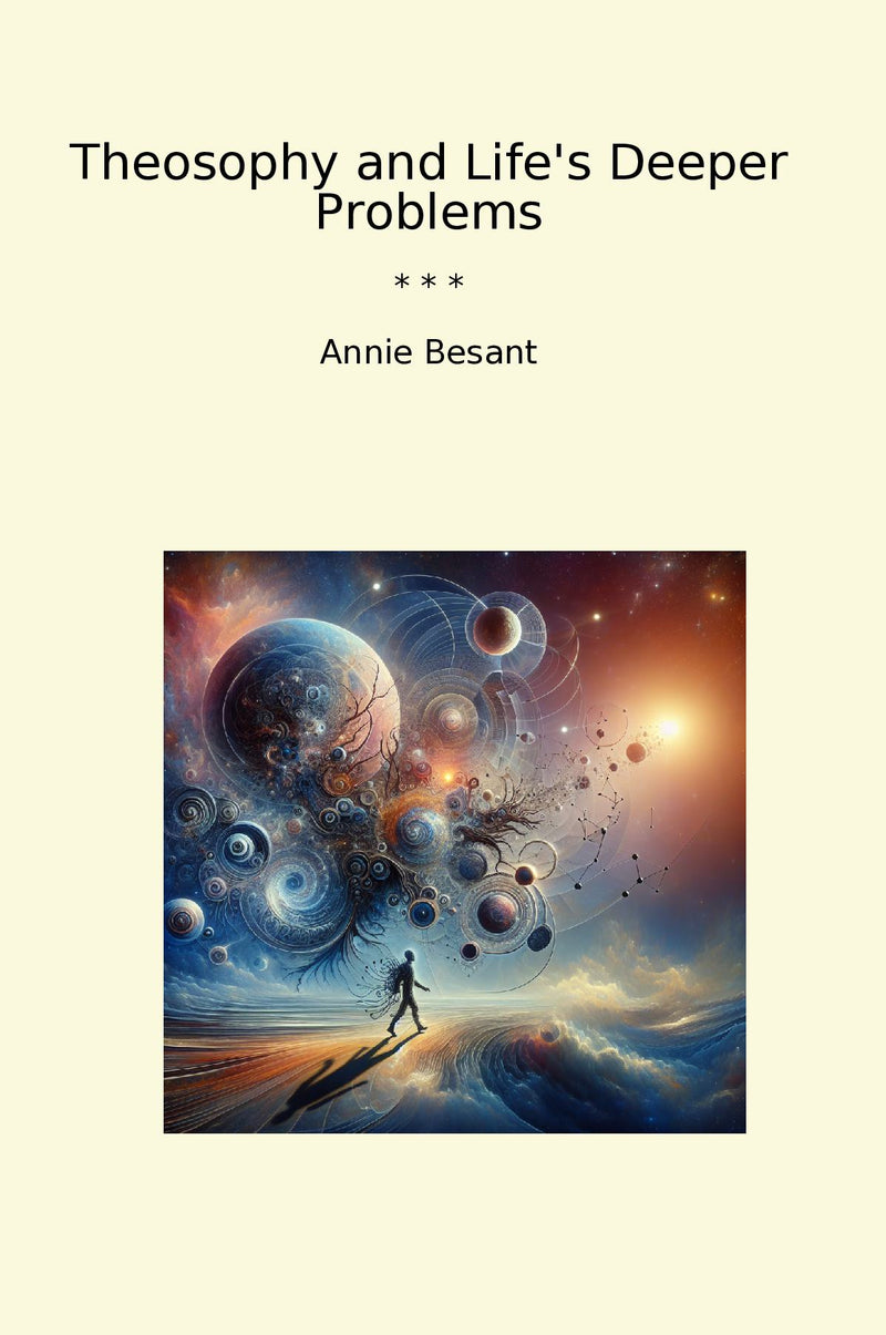 Theosophy and Life's Deeper Problems