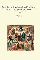 Punch, or the London Charivari, Vol. 108, June 29, 1895