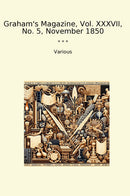 Graham's Magazine, Vol. XXXVII, No. 5, November 1850