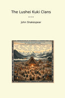 The Lushei Kuki Clans