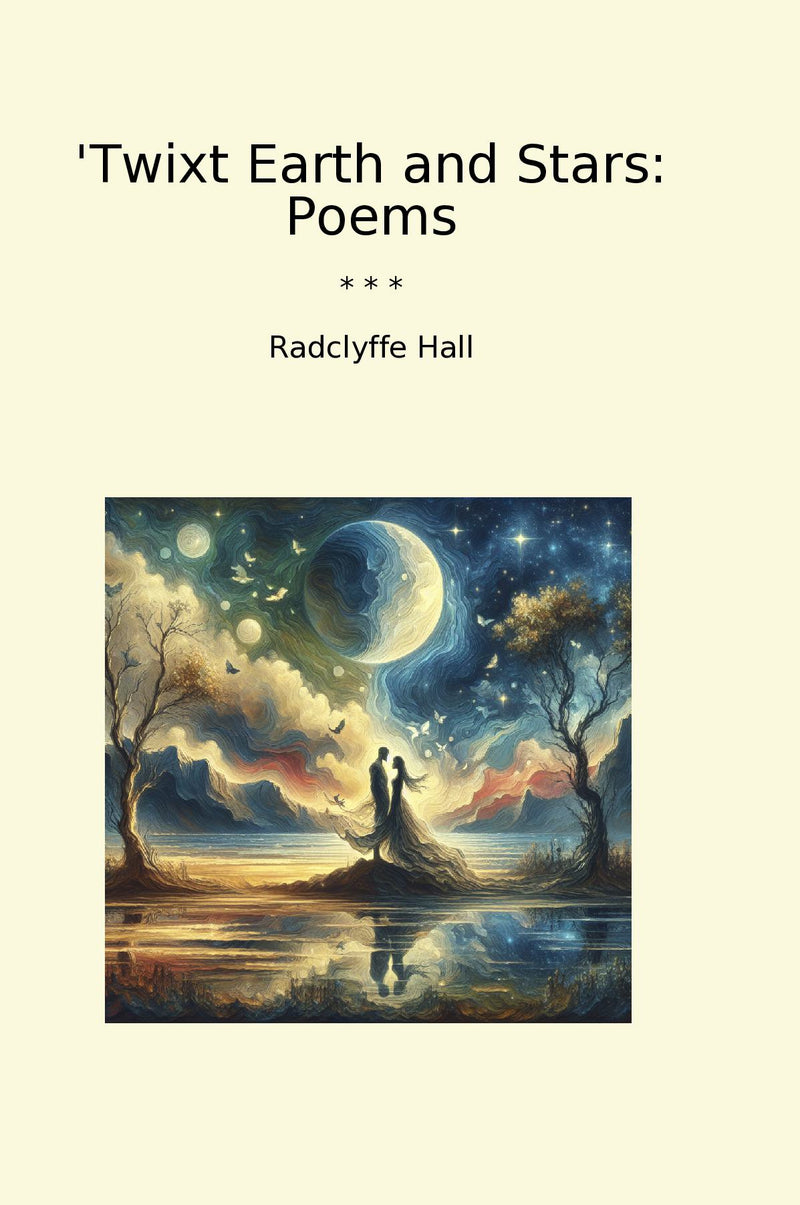Twixt Earth and Stars: Poems
