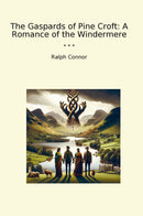 The Gaspards of Pine Croft: A Romance of the Windermere