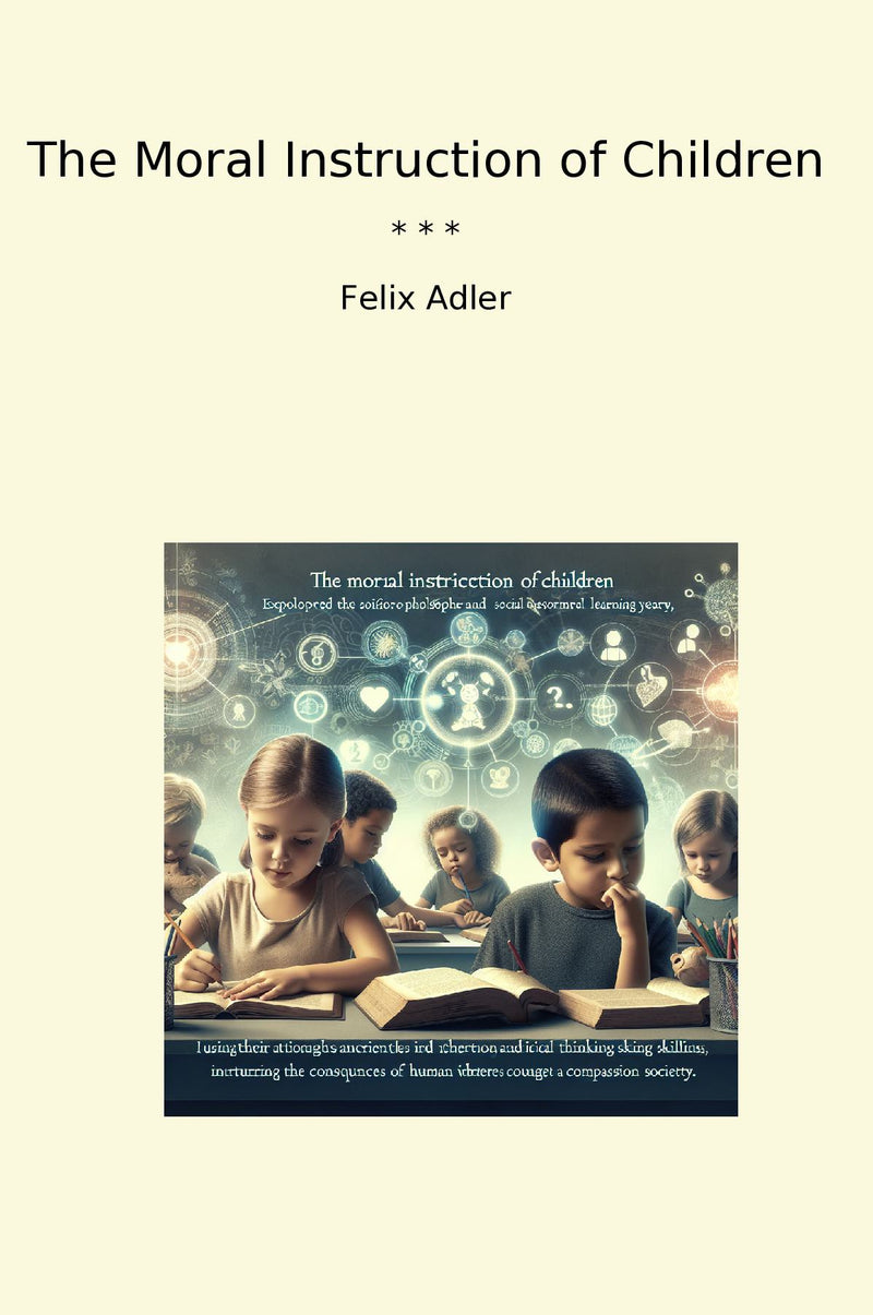 The Moral Instruction of Children