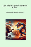 Lion and Dragon in Northern China