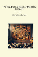 The Traditional Text of the Holy Gospels